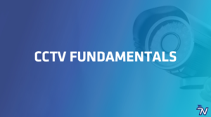 CCTV Fundamentals Exam