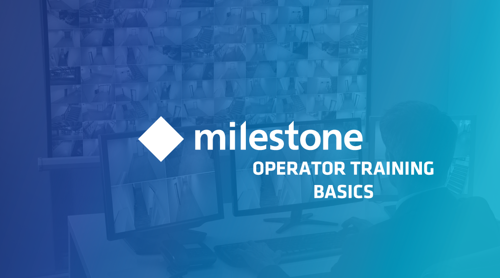 operator-training-basics-milestone-xprotect-smart-client-training-ninja
