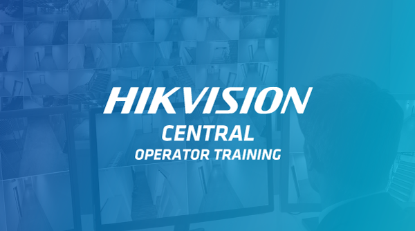 Operator Training – HikVision Central